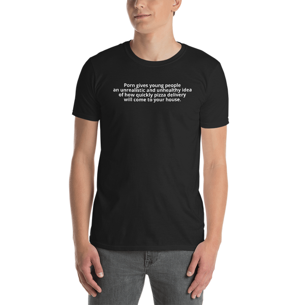 "Porn gives young people ..." T-Shirt