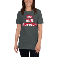 "We will survive" T-Shirt